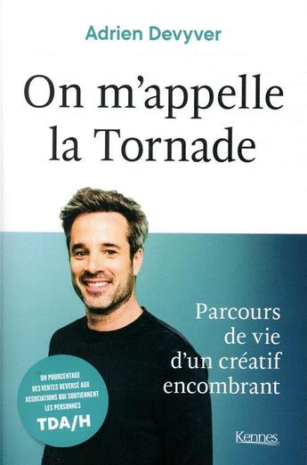 Couverture du livre « On m'appelle la tornade ; parcours d'un créatif de vie encombrant » de Adrien Devyver aux éditions Les 3 As