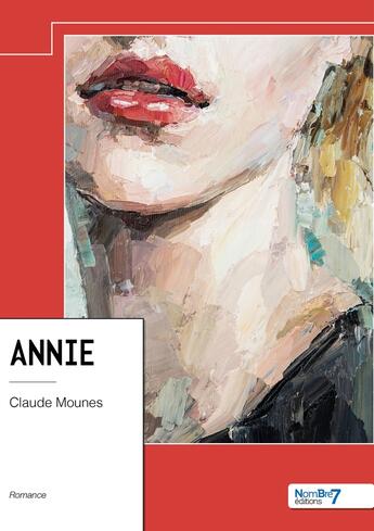 Couverture du livre « Annie » de Claude Mounes aux éditions Nombre 7