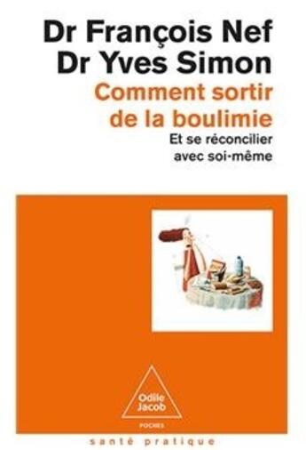 Couverture du livre « Comment sortir de la boulimie : Et se réconcilier avec soi-même » de Yves Simon et Francois Nef aux éditions Odile Jacob