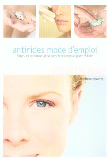 Couverture du livre « Anti-Rides, Mode D'Emploi » de Pomarede Nadine aux éditions Marabout