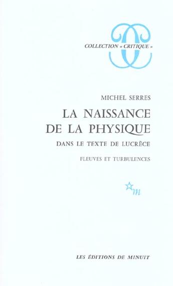 Couverture du livre « La naissance de la physique dans le texte de Lucrèce ; fleuves et turbulences » de Michel Serres aux éditions Minuit