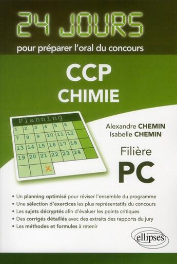 Couverture du livre « Chimie 24 jours pour preparer l'oral du concours ccp - filiere pc » de Chemin aux éditions Ellipses