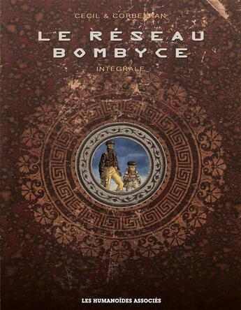 Couverture du livre « Le réseau Bombyce : Intégrale Tomes 1 à 3 » de Cecil+Corbeyran aux éditions Humanoides Associes