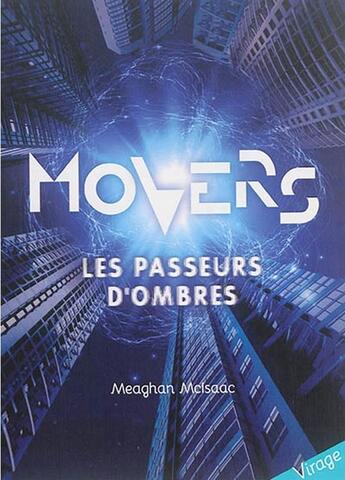 Couverture du livre « Movers Tome 1 ; les passeurs d'ombres » de Meaghan Mcisaac aux éditions Auzou