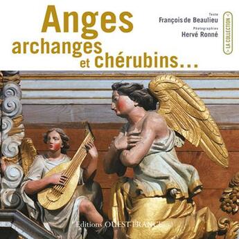 Couverture du livre « Anges, archanges et chérubins... » de De Beaulieu-Ronne aux éditions Ouest France