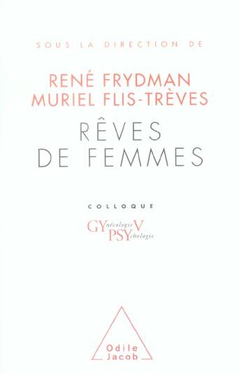 Couverture du livre « Rêves de femmes » de Rene Frydman et Muriel Flis-Treves aux éditions Odile Jacob