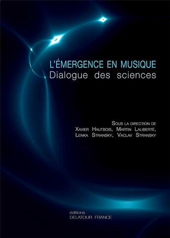 Couverture du livre « L'emergence en musique - dialogue des sciences » de  aux éditions Delatour