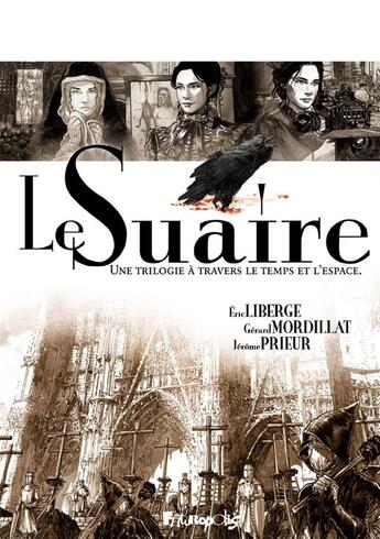 Couverture du livre « Le suaire : coffret Tomes 1 à 3 » de Gerard Mordillat et Eric Liberge et Jerome Prieur aux éditions Futuropolis