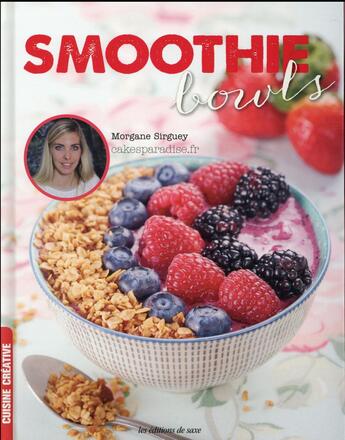 Couverture du livre « Smoothie bowls » de Morgane Sirguey aux éditions De Saxe