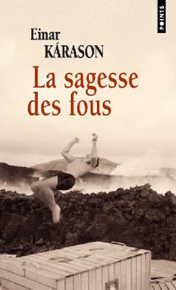 Couverture du livre « La sagesse des fous » de Einar Karason aux éditions Points