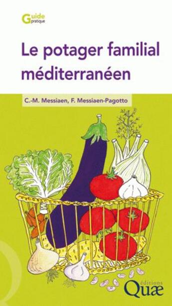 Couverture du livre « Le potager familial méditerranéen » de Messiaen/Messia aux éditions Quae