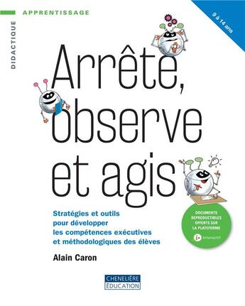 Couverture du livre « ARRETE, OBSERVE ET AGIS » de Alain Caron aux éditions Cheneliere Mcgraw-hill