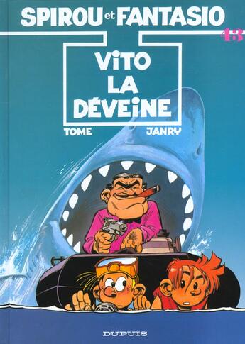 Couverture du livre « Spirou et Fantasio Tome 43 : Vito la Déveine » de Tome et Janry aux éditions Dupuis