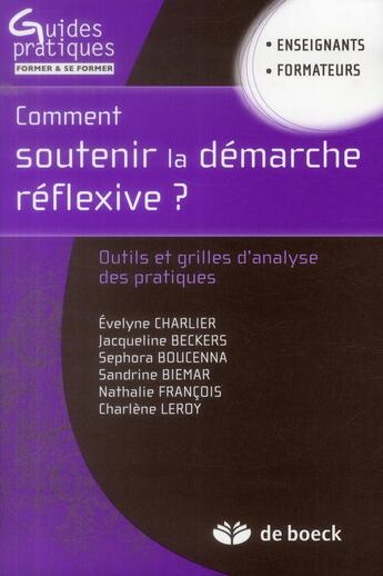 Couverture du livre « Comment soutenir la démarche réflexive ? outils et grilles d'analyse des pratiques » de  aux éditions De Boeck Superieur