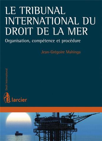 Couverture du livre « Le Tribunal international du droit de la mer » de Mahinga J-G. aux éditions Larcier