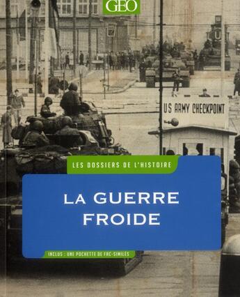 Couverture du livre « Les dossiers de l'histoire - guerre froide » de Hopkins M F. aux éditions Geo