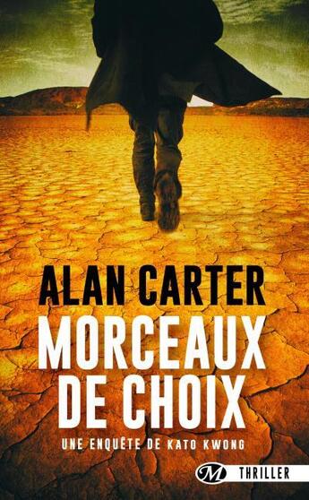 Couverture du livre « Une enquête de Cato Kwong ; morceaux de choix » de Alan Carter aux éditions Bragelonne