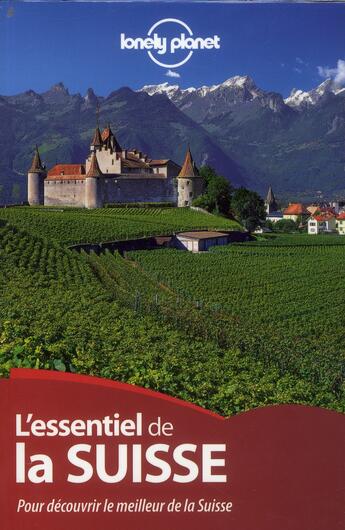 Couverture du livre « L'essentiel de la Suisse » de  aux éditions Lonely Planet France