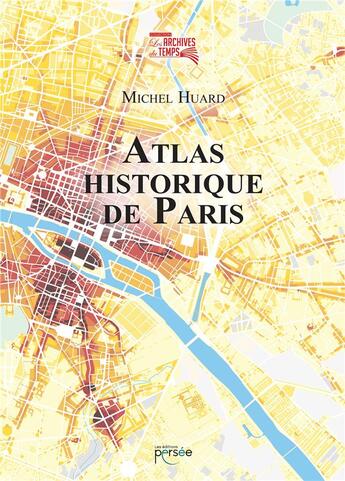 Couverture du livre « Atlas historique de Paris » de Michel Huard aux éditions Persee