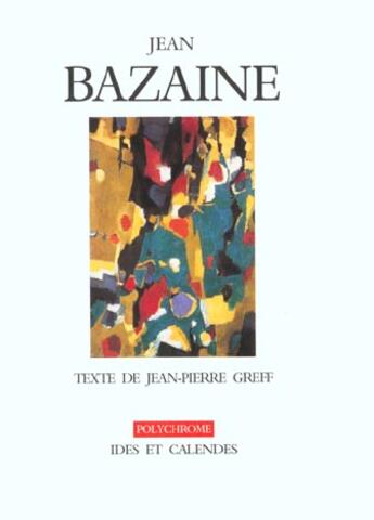 Couverture du livre « Jean bazaine » de Jean-Pierre Greff aux éditions Ides Et Calendes