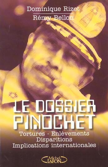 Couverture du livre « Le Dossier Pinochet » de Dominique Rizet aux éditions Michel Lafon