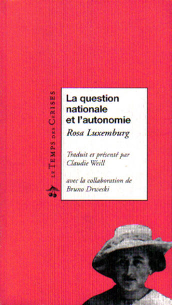 Couverture du livre « La question nationale et l'autonomie » de Rosa Luxemburg aux éditions Le Temps Des Cerises