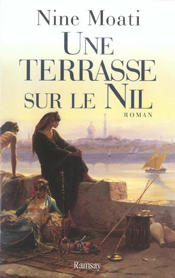 Couverture du livre « Une terrasse sur le nil » de Nine Moati aux éditions Ramsay