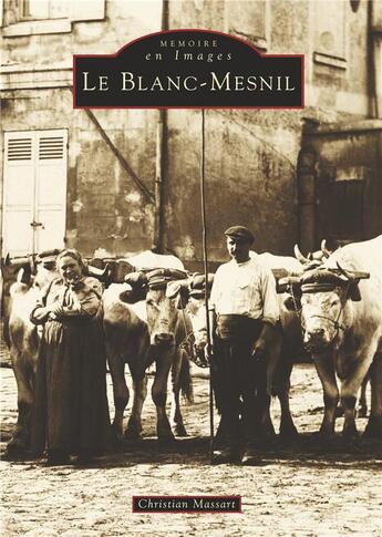 Couverture du livre « Le Blanc-Mesnil » de Christian Massart aux éditions Editions Sutton