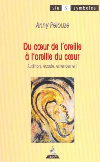 Couverture du livre « Du coeur a l'oreille, a l'oreille du coeur » de Anny Pelouze aux éditions Dervy