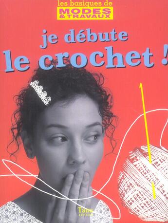 Couverture du livre « Je débute le crochet » de Eaton Jan aux éditions Tana