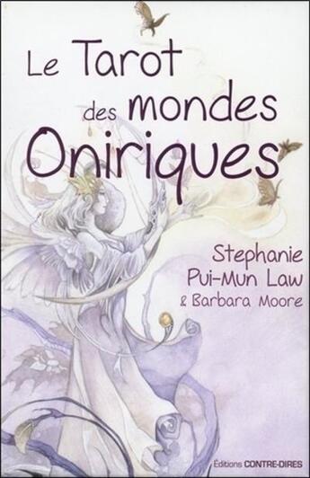 Couverture du livre « Le tarot des mondes oniriques » de Barbara Moore et Stephanie Pui-Mun Law aux éditions Contre-dires