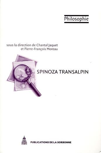 Couverture du livre « Spinoza transalpin : les interprétations actuelles en Italie » de Chantal Jacquet et Pierre François Moreau aux éditions Editions De La Sorbonne