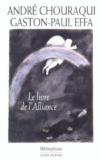 Couverture du livre « Le Livre De L'Alliance » de Gaston-Paul Effa et André Chouraqui aux éditions Bibliophane-daniel Radford