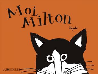Couverture du livre « Moi, Milton » de Hayde aux éditions La Joie De Lire