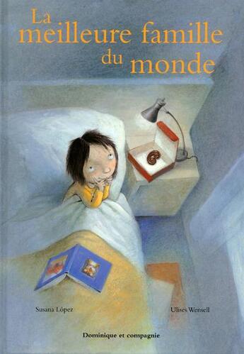 Couverture du livre « La meilleure famille du monde » de Ulises Wensell et Susana Lopez aux éditions Dominique Et Compagnie