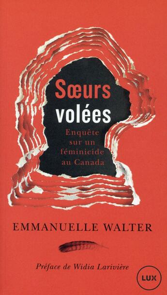 Couverture du livre « Soeurs volées ; enquête sur un féminicide au Canada » de  aux éditions Lux Canada