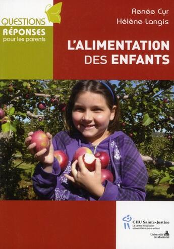 Couverture du livre « L'alimentation des enfants » de Renee Cyr et Helene Langis aux éditions Sainte Justine