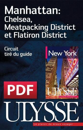 Couverture du livre « Manhattan : Chelsea, Meatpacking District et Flatiron Distri » de  aux éditions Ulysse