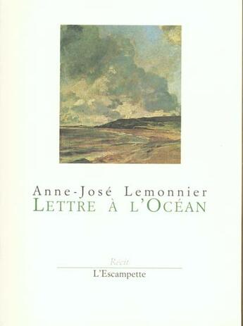 Couverture du livre « Lettre a l'ocean » de Anne-Jose Lemonnier aux éditions Escampette