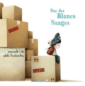 Couverture du livre « Rue des Blancs Nuages » de Emmanuelle Colin et Juliette Parachini-Deny aux éditions Limonade