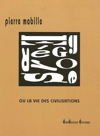 Couverture du livre « Egregores ou la vie des civilisations » de Pierre Mabille aux éditions Le Flibustier