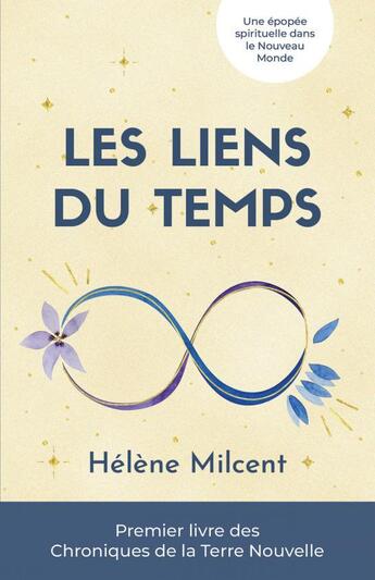 Couverture du livre « Les liens du temps » de Milcent Helene aux éditions Thebookedition.com