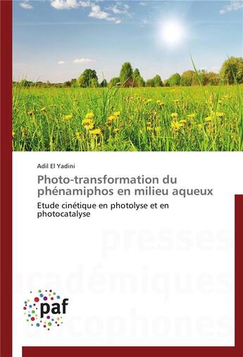 Couverture du livre « Photo-transformation du phenamiphos en milieu aqueux » de El Yadini-A aux éditions Presses Academiques Francophones