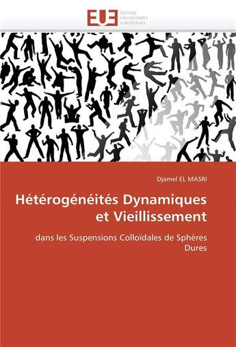 Couverture du livre « Heterogeneites dynamiques et vieillissement » de El Masri-D aux éditions Editions Universitaires Europeennes