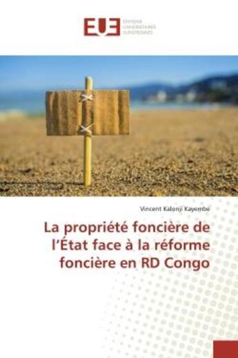 Couverture du livre « La propriete fonciere de l'etat face a la reforme fonciere en RD Congo » de Kayembe aux éditions Editions Universitaires Europeennes