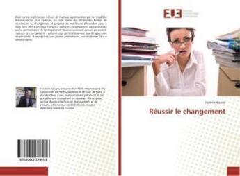 Couverture du livre « Réussir le changement » de Hichem Kacem aux éditions Editions Universitaires Europeennes