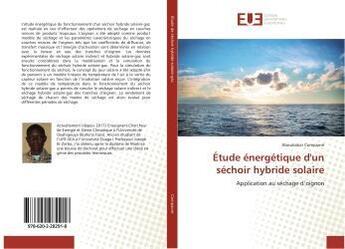 Couverture du livre « Étude énergétique d'un séchoir hybride solaire » de Aboubakar Compaore aux éditions Editions Universitaires Europeennes