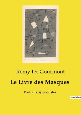 Couverture du livre « Le Livre des Masques : Portraits Symbolistes » de Remy De Gourmont aux éditions Culturea