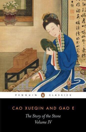 Couverture du livre « The Story of the Stone: The Debt of Tears (Volume IV) » de Cao Xue Qin aux éditions Penguin Books Ltd Digital