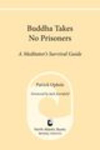 Couverture du livre « Buddha Takes No Prisoners » de Patrick Ophuls aux éditions Epagine